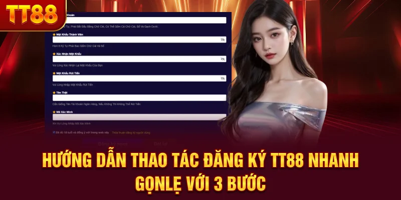 Hướng dẫn thao tác đăng ký TT88 nhanh-gọn-lẹ với 3 bước