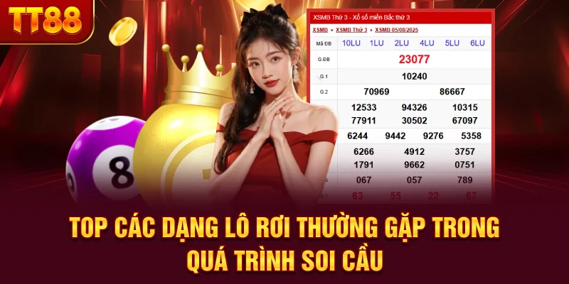 Top các dạng lô rơi thường gặp trong quá trình soi cầu